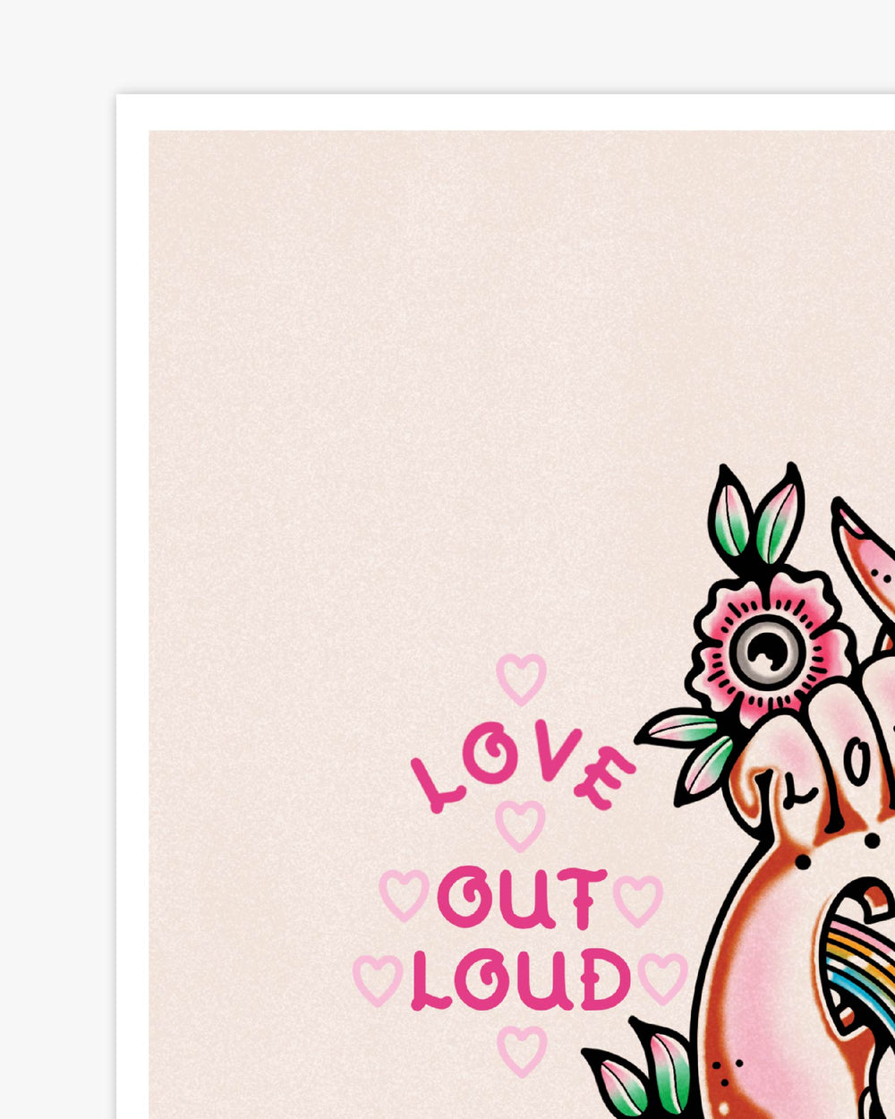 Love Loudly Print