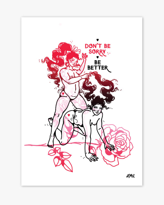 Dont Be Sorry Print
