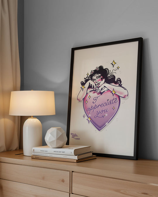 I Appreciate You Print - Ella Mobbs