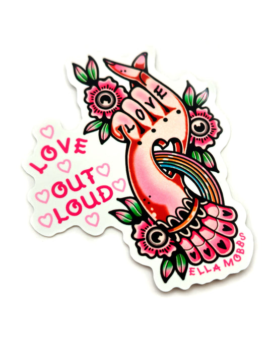 Love Loudly Sticker