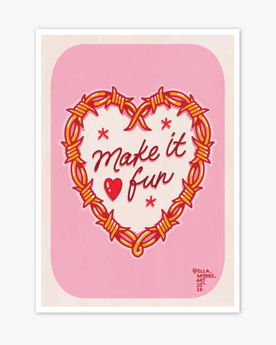 Make it Fun Print - Ella Mobbs