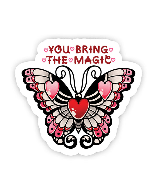 You Bring The Magic Sticker