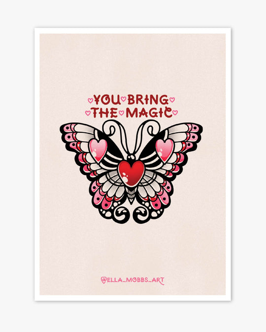 You Bring The Magic Print - Ella Mobbs